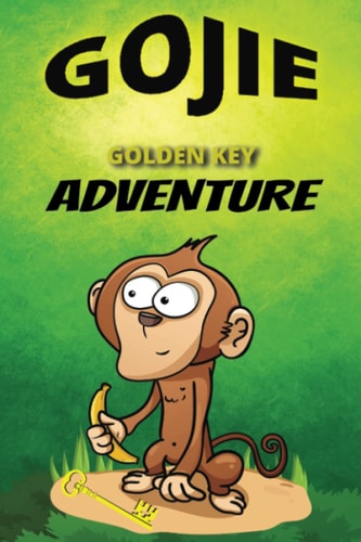 Gojie's Golden Key Adventure Adventure Story, Coloring, and Maze Book