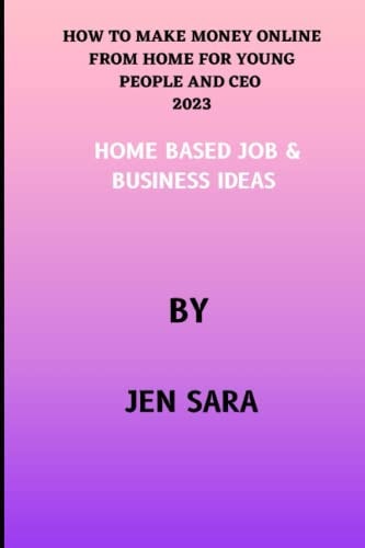 How to Make Money Online from Home for Young People and CEO 2023 Home Based Job & Business Ideas