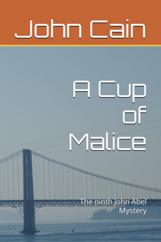 A Cup of Malice The Ninth John Abel Mystery
