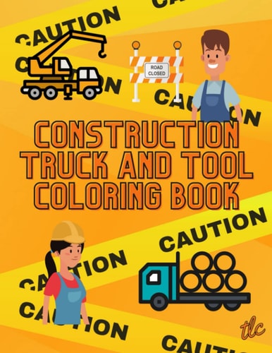 Construction Truck And Tool Coloring Book