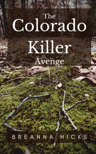 The Colorado Killer Avenge