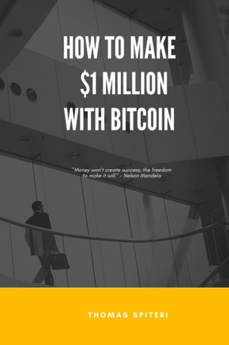 How To Make $1 Million With Bitcoin