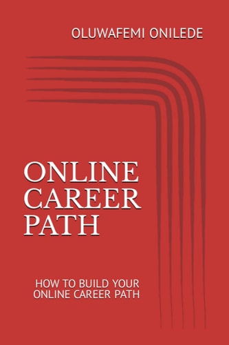 Online Career Path How to Build Your Online Career Path
