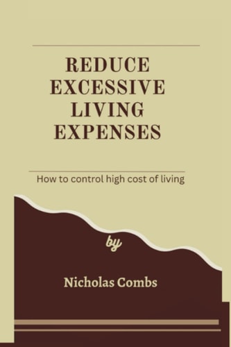 Reduce Excessive Living Expenses How to Control High Cost of Living
