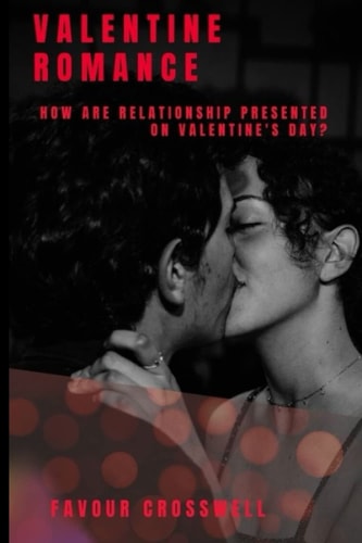 Valentine Romance How are Relationship Presented on Valentine's Day?