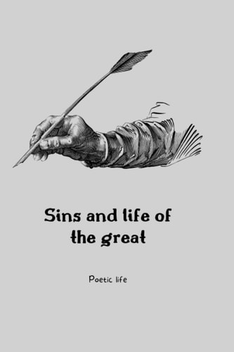 Sins and Life of the Great