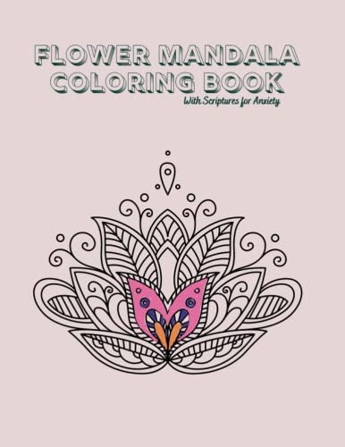 Flower Mandala Coloring Book With Scriptures for Anxiety