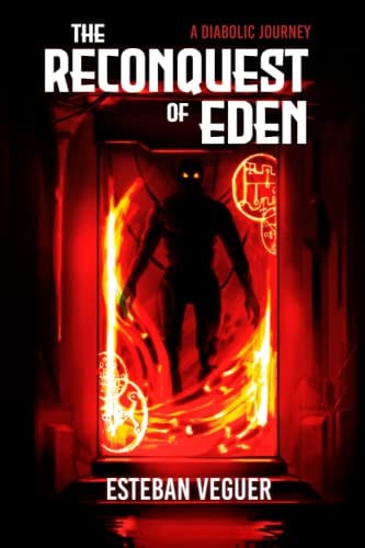 The Reconquest of Eden A Diabolic Journey