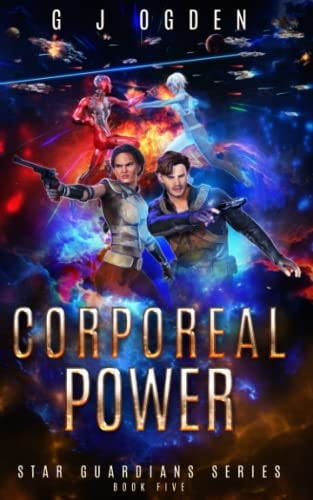 Corporeal Power A Space Opera Adventure