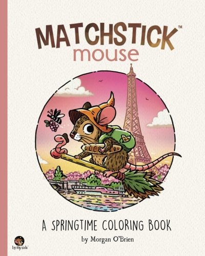Matchstick Mouse A Springtime Coloring Book