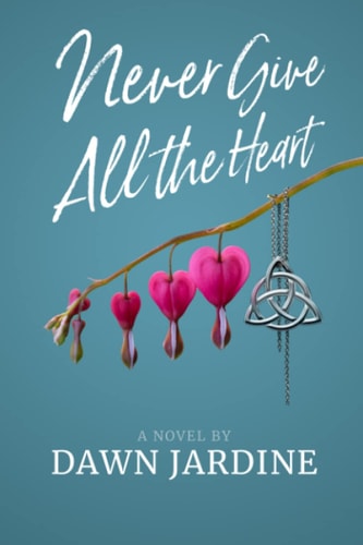 Never Give All the Heart