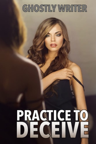 Practice to Deceive A Masking Novel