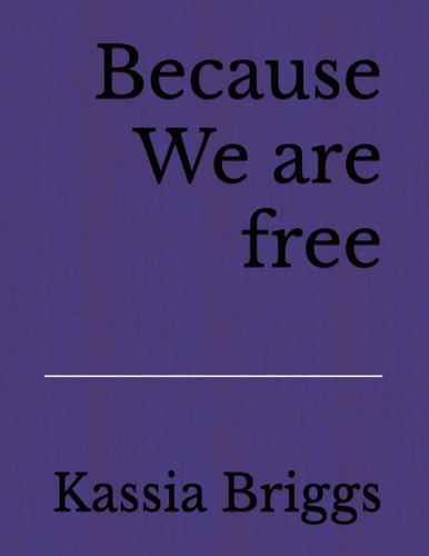 Because We are Free