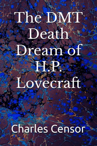 The DMT Death Dream of H.P. Lovecraft
