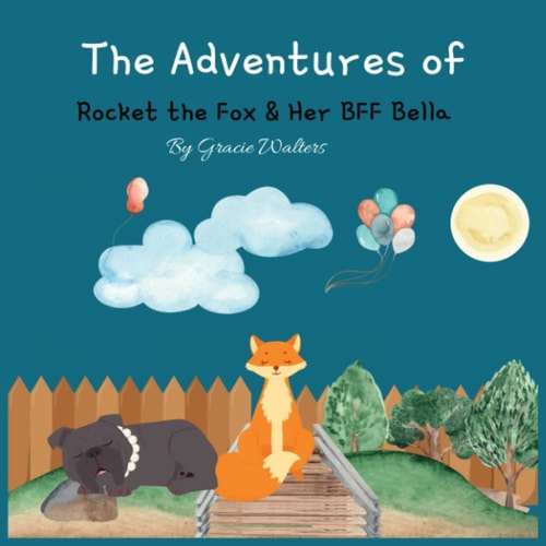 The Adventures of Rocket the Fox and Her BFF Bella