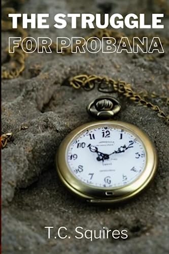The Struggle for Probana