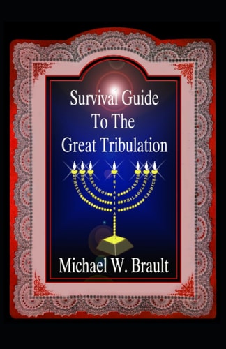 Survival Guide To The Great Tribulation