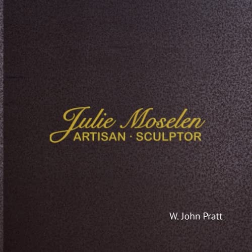 Julie Moselen Artisan Sculptor