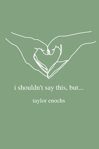 I Shouldn't Say This, But...