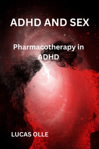 Adhd and Sex Pharmacotherapy in ADHD
