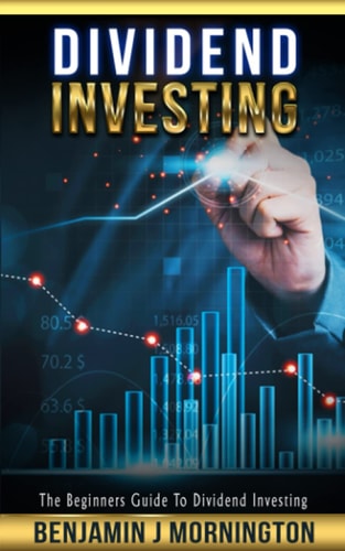 Dividend Investing The Beginners Guide To Dividend Investing
