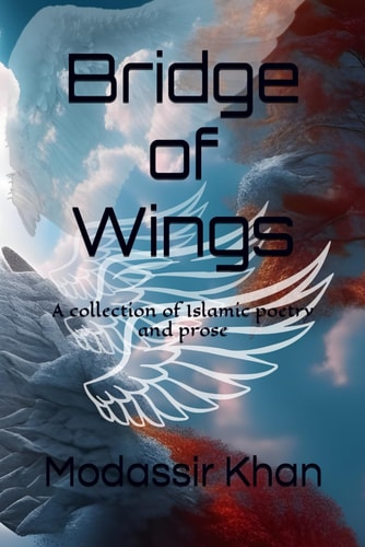 Bridge of Wings A Collection of Islamic Poetry and Prose