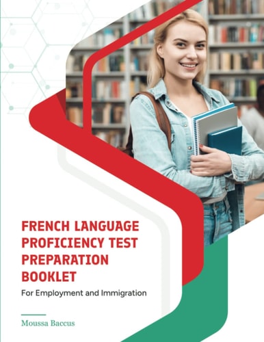 French Language Proficiency Test Preparation Booklet For Employment and Immigration