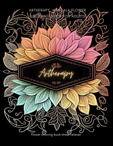 Artherapy, Mandala Flower Coloring Book for Adults Flower Coloring Book Stress Reliever