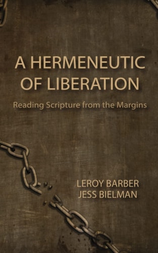 A Hermeneutic of Liberation Reading Scripture from the Margins
