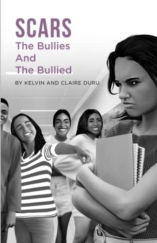 SCARS The Bullies And The Bullied