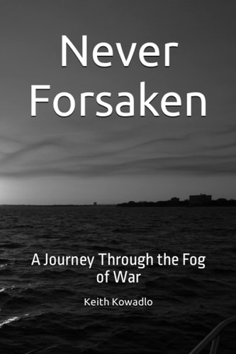 Never Forsaken A Journey Through the Fog of War