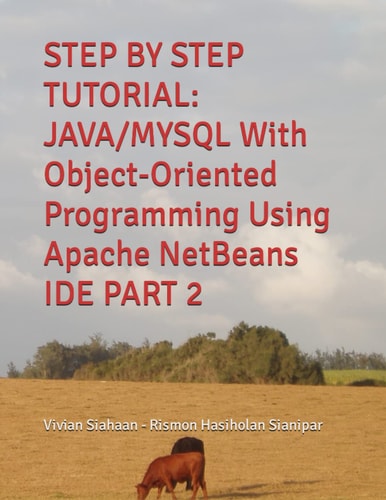 Step by Step Tutorial JAVA/MYSQL With Object-Oriented Programming Using Apache NetBeans IDE PART 2