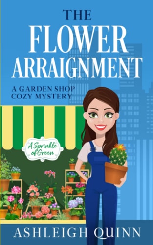 The Flower Arraignment A Cozy Mystery