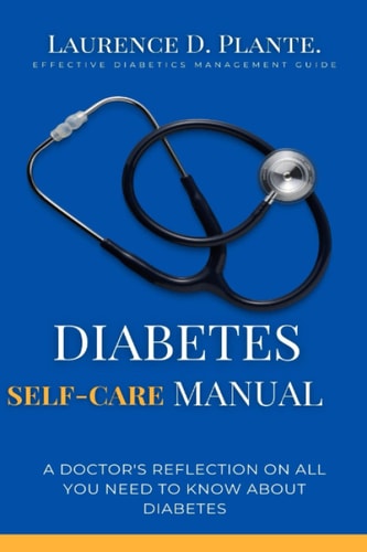 Diabetes Self-Care Manual Effective Diabetics Management Guide