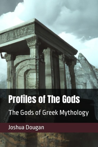 PROFILES OF THE GODS The Gods of Greek Mythology