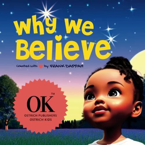 Why We Believe!