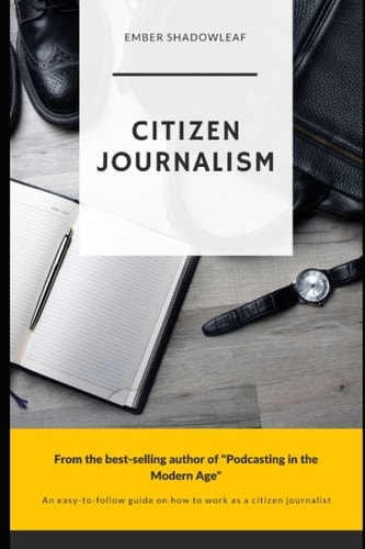 Citizen Journalism for a New Age