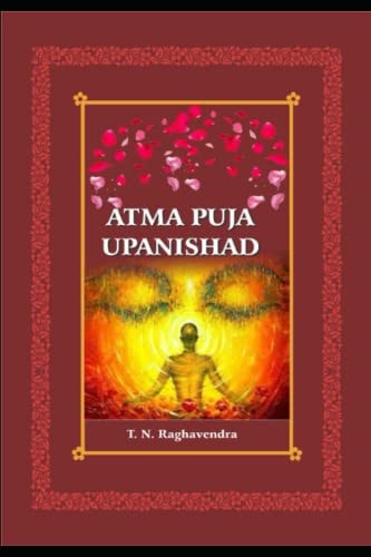 Atma Puja Upanishad . Worship of Self .