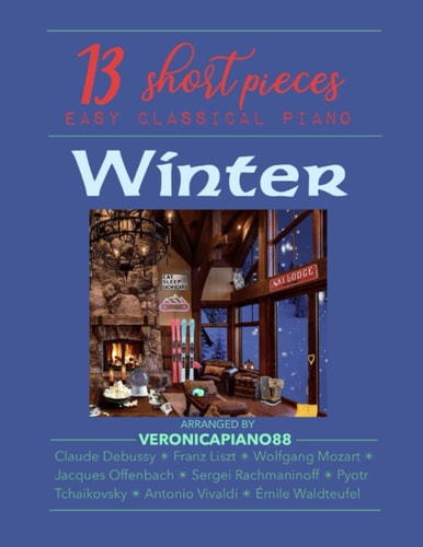13 Short Pieces - Easy Classical Piano Winter