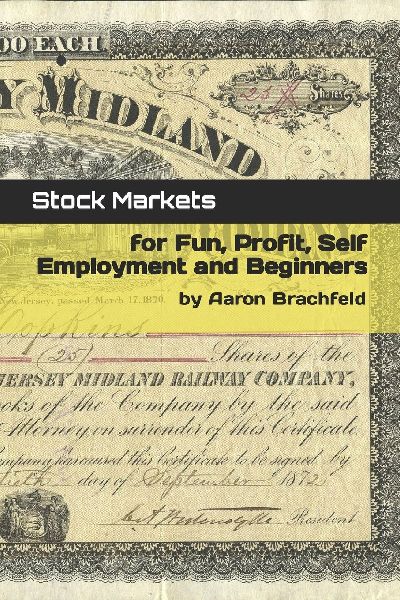 Stock Markets for Fun, Profit, Self Employment and Beginners