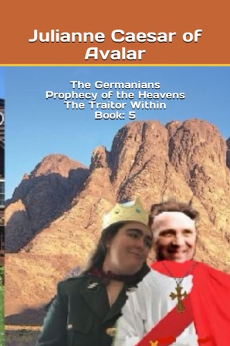 The Germanians Prophecy of the Heavens The Traitor Within Book 5