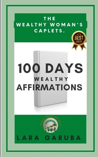 100 Days Wealthy Affirmations. The Wealthy Woman's Caplet.