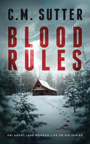 Blood Rules A White-Knuckled Suspense Thriller