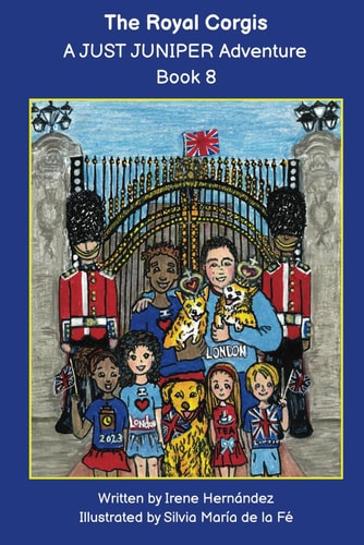 The Royal Corgis A JUST JUNIPER Adventure