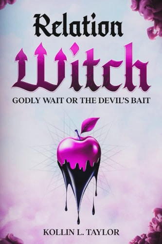 RelationWITCH Godly Wait Or the Devil's Bait