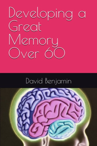 Developing a Great Memory Over 60
