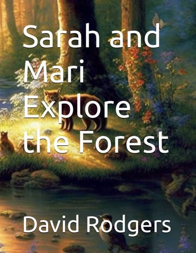 Sarah and Mari Explore the Forest