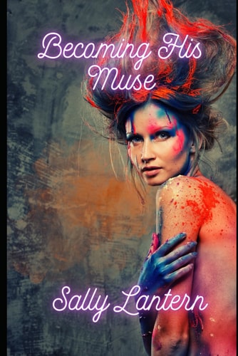 Becoming His Muse When a Billionaire Wants You!