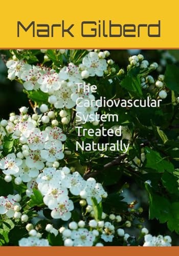 The Cardiovascular System Treated Naturally
