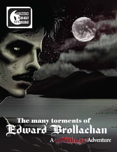 The Many Torments of Edward Brollachan Part One